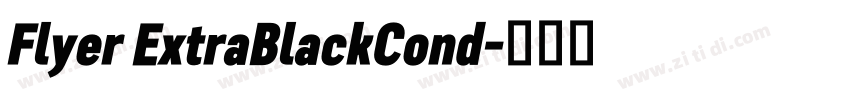 Flyer ExtraBlackCond字体转换